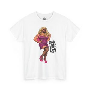 Dude Looks Like a Lady Graphic Tee