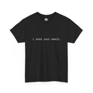 i read your email Graphic Tee